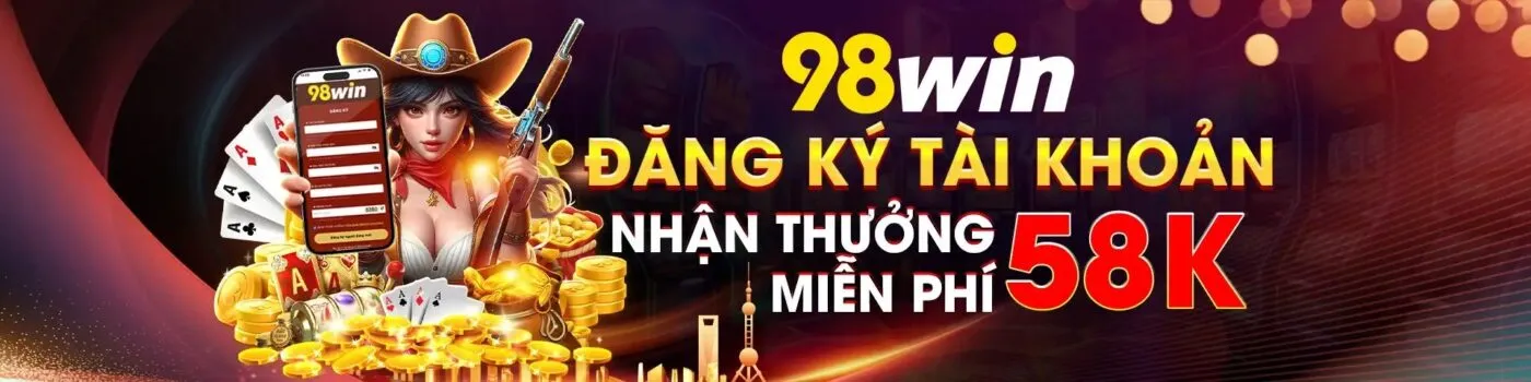 98win.com - Trang Chủ 98 win Chính Thức, Đăng Ký Nhận +98K 1 banner 98win